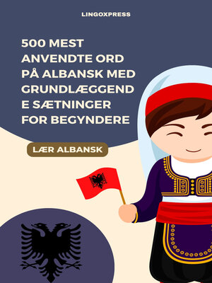 cover image of 500 Mest Anvendte Ord på Albansk med Grundlæggende Sætninger for Begyndere